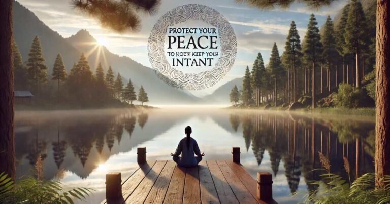 160+ Protect Your Peace Quotes to Keep Your Zen Intact