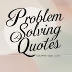 Problem Solving Quotes