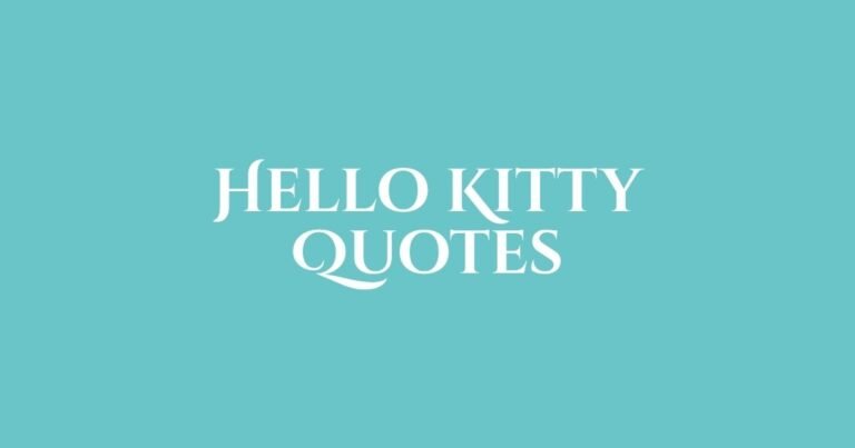 Hello Kitty Quotes