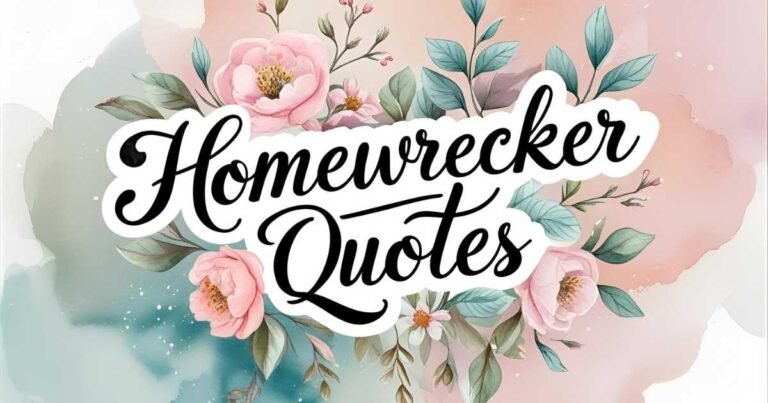 Homewrecker Quotes