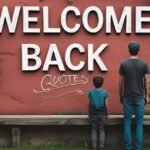 Welcome Back Quotes