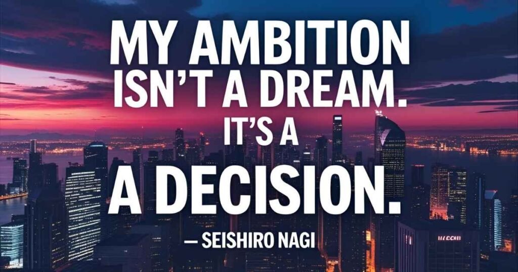 Blue Lock Quotes on Ambition and Drive