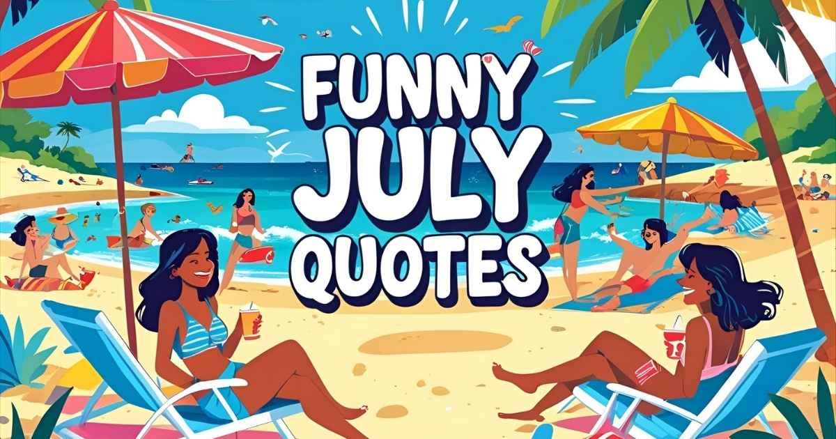 Funny July Quotes
